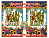 Tumbler Carrier with Strap  Tumbler Carrier  Sublimation Transfers  Sublimation Transfer  Sublimation Print  20oz Tumbler Carrier Sublimation Transfer  Sunflower and Serape Print  Not a Hugger Transfer